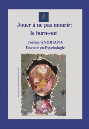 Jouer à ne pas mourir : le burn-out.